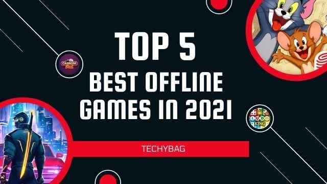 Top 5 Best Offline games in 2021