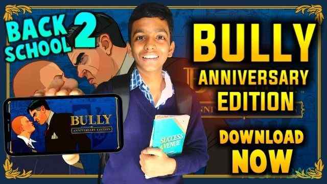 Bully anniversary edition apk obb highly compressed