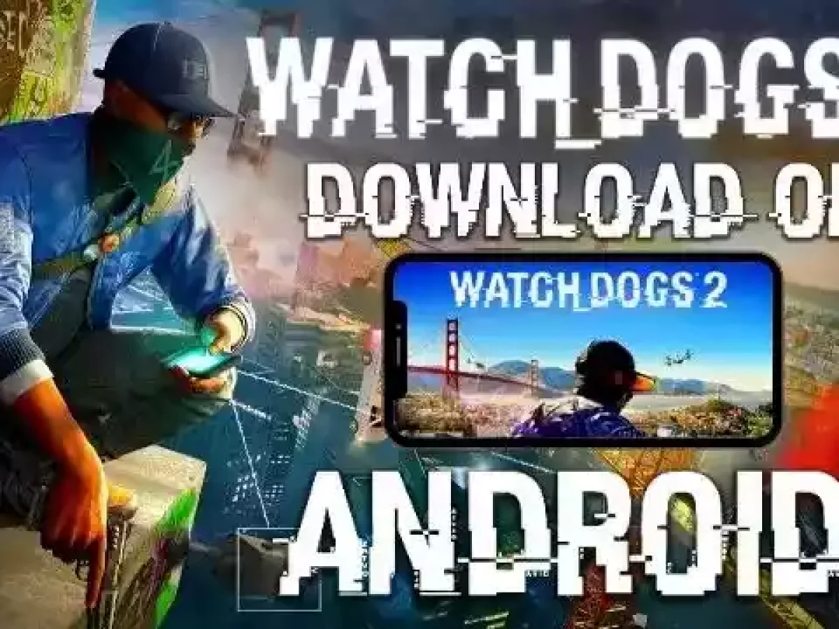Profet gentage grænseflade Watch dogs 2 download for android | watch dogs 2 apk download for android  no verification - TECHY BAG