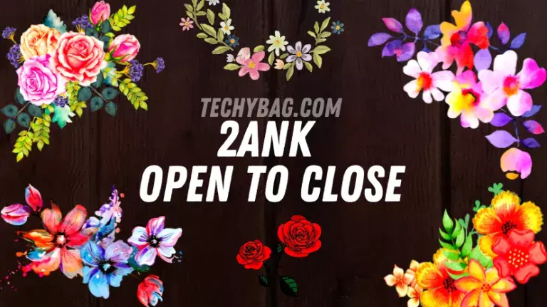 2ank Open To Close