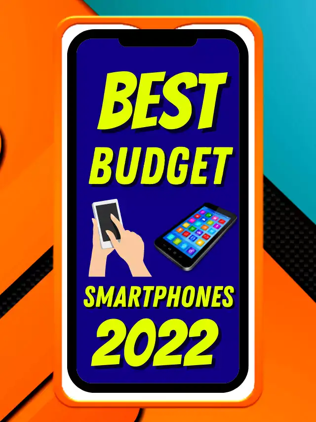 Best Budget Smartphone 2022