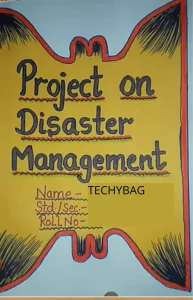 Project on disaster management for class 9