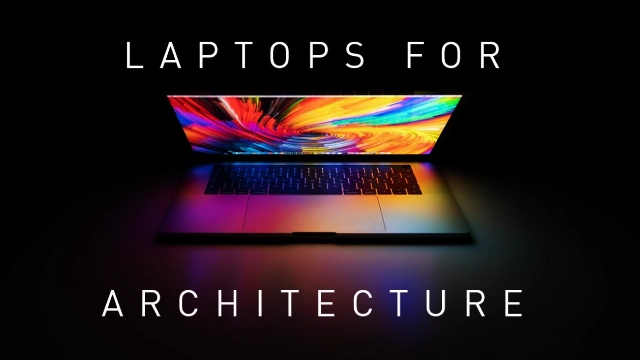 Best Architecture Laptop Buying Guide