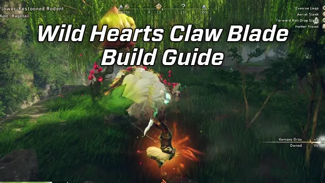 Wild Hearts Claw Blade Build Guide