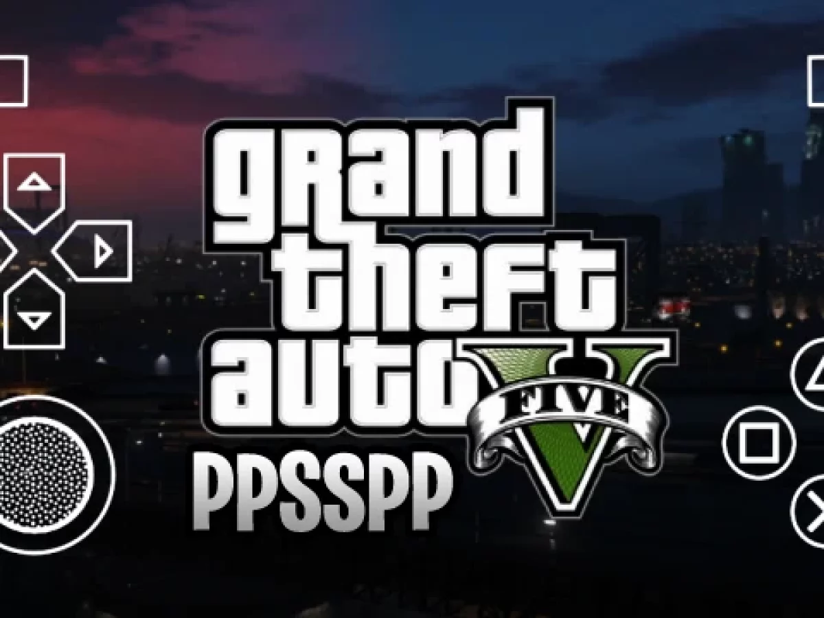 Download real GTA 5 ppsspp/ gta 5 mod ppsspp download link no